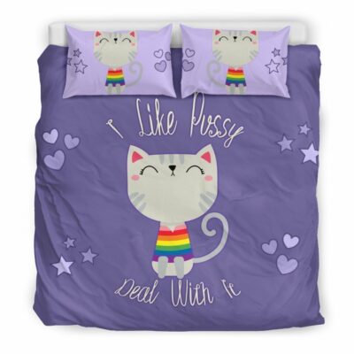I Like Pussy Deal With It Bedding Set BS413