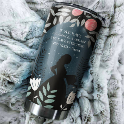 If You Have A Garden And A Library 20oz 30oz Travel Tumbler TB400