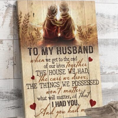 To My Husband I had You And You Had Me Canvas Wall Art CA265